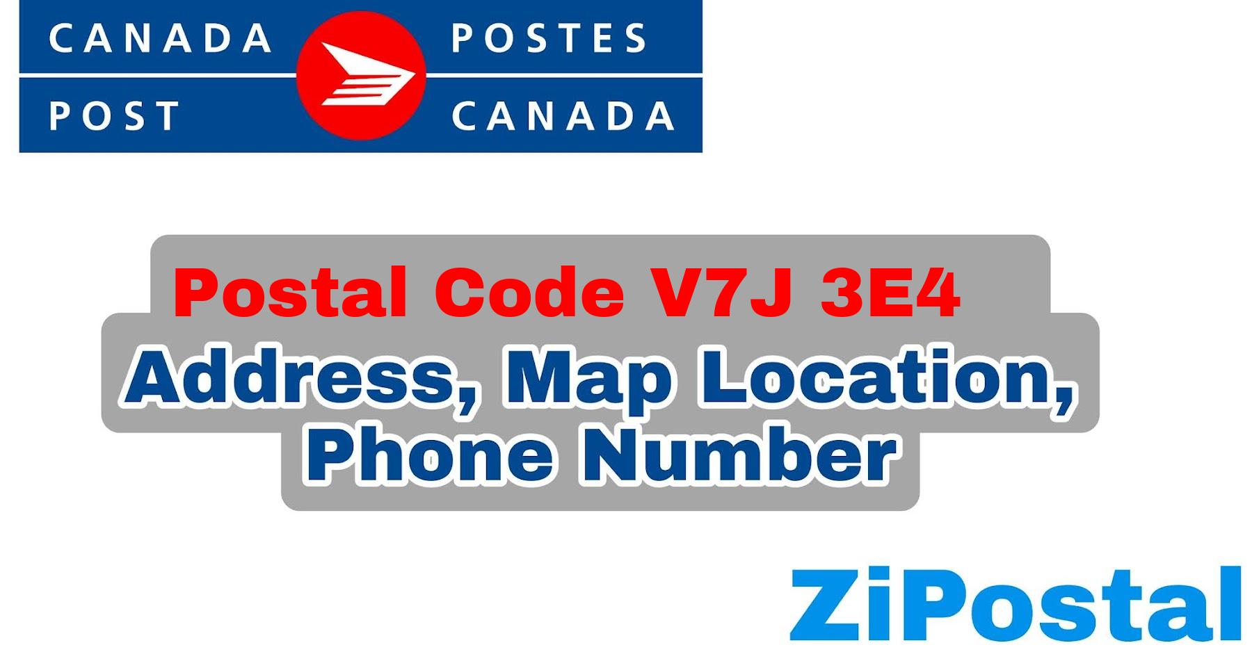 Postal Code V7J 3E4 Address Map Location and Phone Number